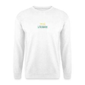 I'M SO LITHUANIAN Lietuva Lithuania - Unisex Sweatshirt - white - Front