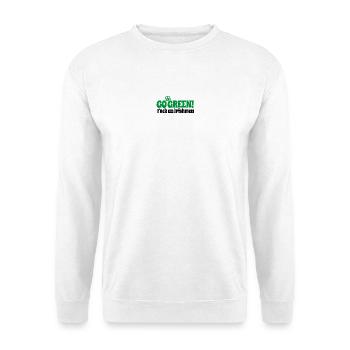 Funny St Patrick's Day Go green fuck an Irishman - Unisex Sweatshirt - white - Front