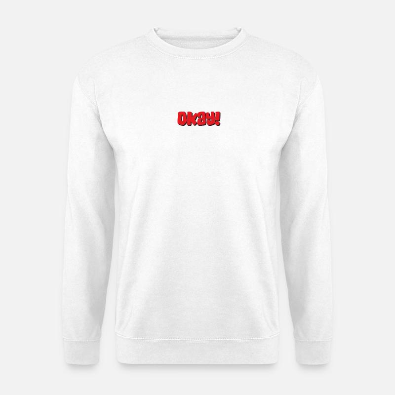 Okay - Unisex Pullover - Weiß