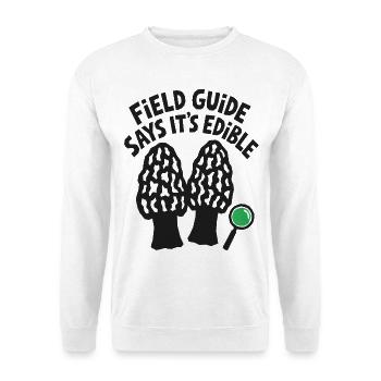 Pilzsammler – Field Guide Says It's Edible - Unisex Pullover - Weiß - Vorne - Alina (178cm) & Michal (187cm)
