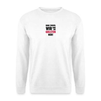 geil Geilsten Party witzig Bier lustig T-Shirt - Unisex Pullover - Weiß - Vorne