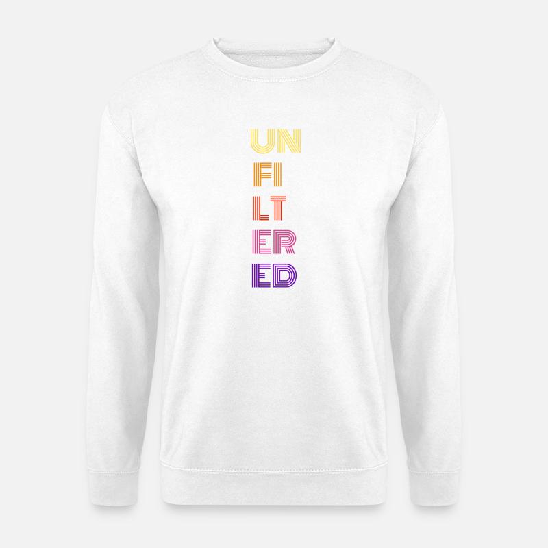 Unfiltered  - Unisex Pullover - Weiß