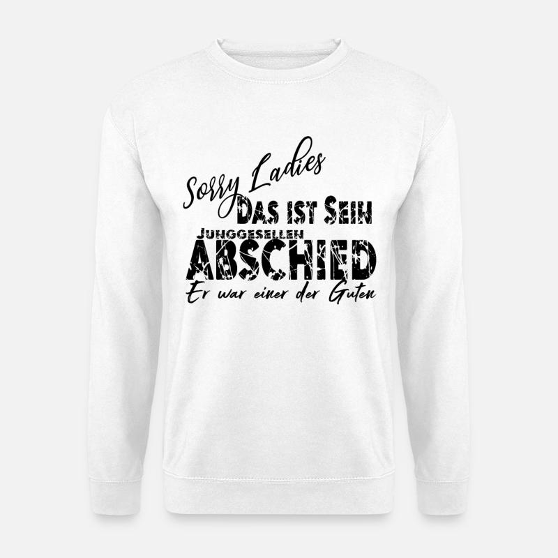 Junggessellenabschied Maenner Geschenk - Unisex Pullover - Weiß