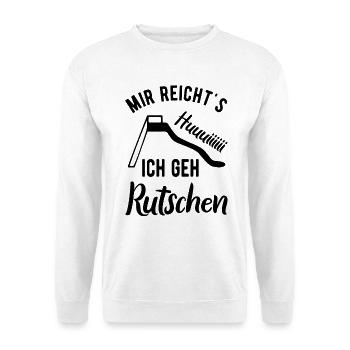 Mir reicht's ich geh rutschen Kindheit bewahren - Unisex Pullover - Weiß - Vorne