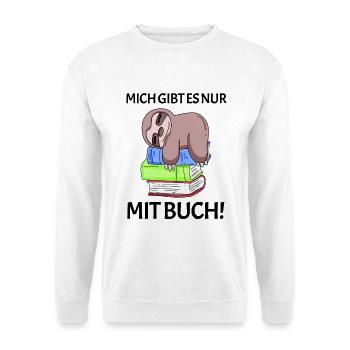 Buch Spruch Bücher lesen Leser Geschenk - Unisex Pullover - Weiß - Vorne