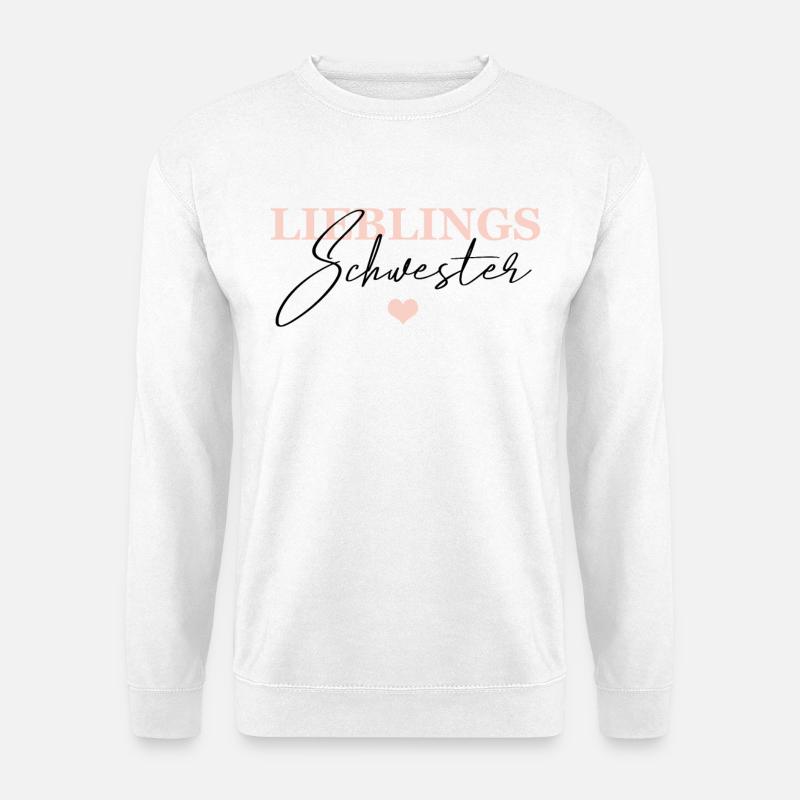 Lieblings Schwester - Unisex Pullover - Weiß