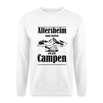 Altersheim kann warten ich geh campen lustig - Unisex Pullover - Weiß - Vorne
