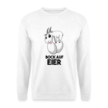 Bock auf Eier - Ziege Ziegenbock - Unisex Pullover - Weiß - Vorne