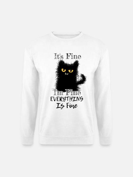 I'm Fine Everything Is Fine Wuschelige Katze - Unisex Pullover - Weiß