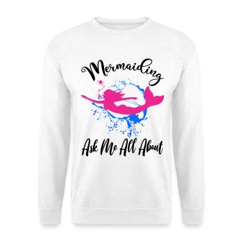Ask Me All About Mermaiding Mermaid Themed Swimmin - Unisex Sweatshirt - white - Front