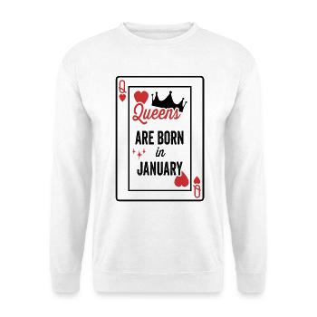Queens Are Born In January Birthday Date Girls Wom - Unisex Sweatshirt - white - Front