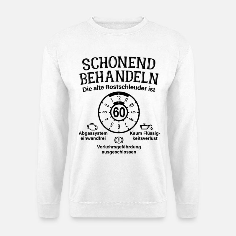 Schonend Behandeln 60. Geburtstag Rostschleuder 60 - Unisex Pullover - Weiß