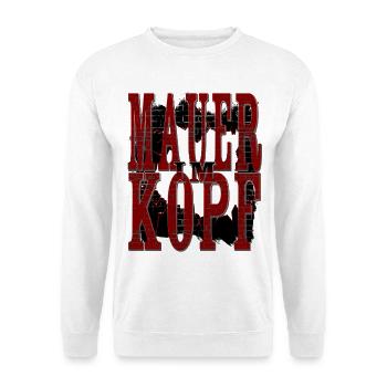 MAUER IM KOPF - Unisex Pullover - Weiß - Vorne