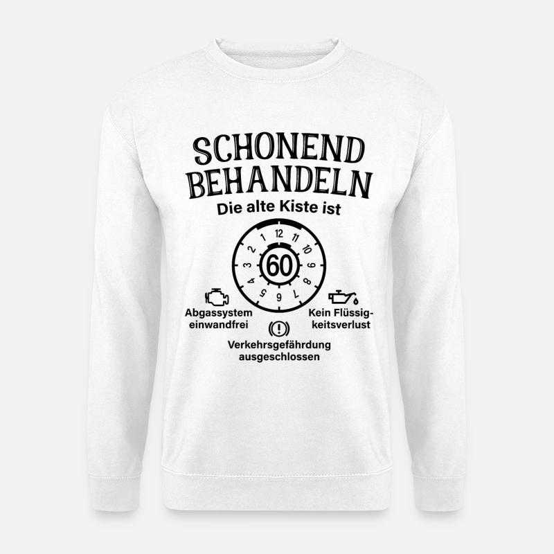 60. Geburtstag Alte Kiste 60 Schonend Behandeln - Unisex Pullover - Weiß