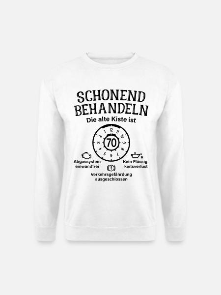 70. Geburtstag Alte Kiste 70 Schonend Behandeln - Unisex Pullover - Weiß
