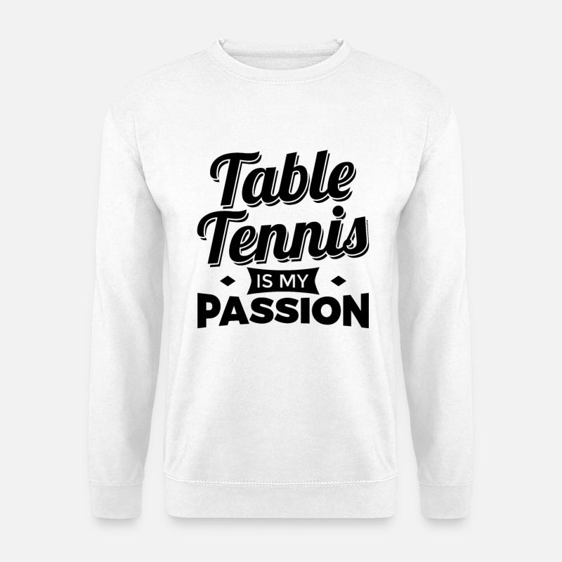Table tennis is my passion - Unisex Sweatshirt - white