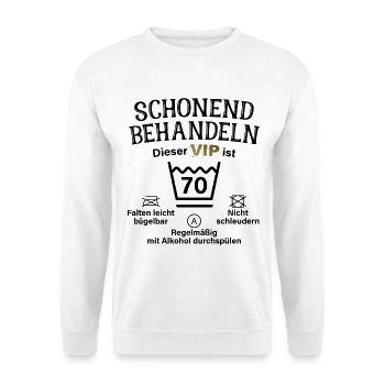 70. Geburtstag Schonend Behandeln 70 VIP Ist 70 - Unisex Pullover - Weiß - Vorne