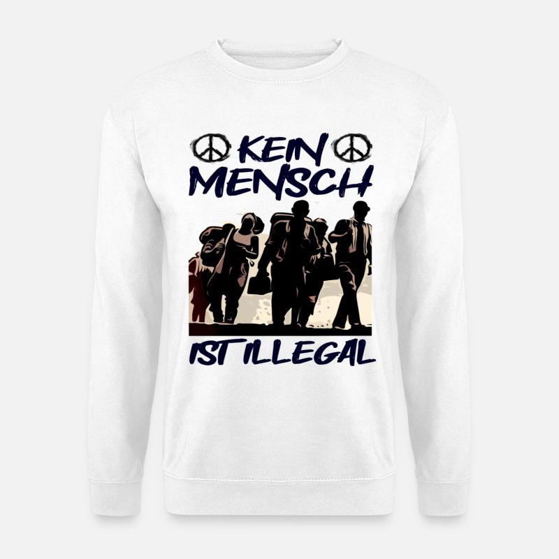 Kein Mensch ist Illegal - Unisex Pullover - Weiß