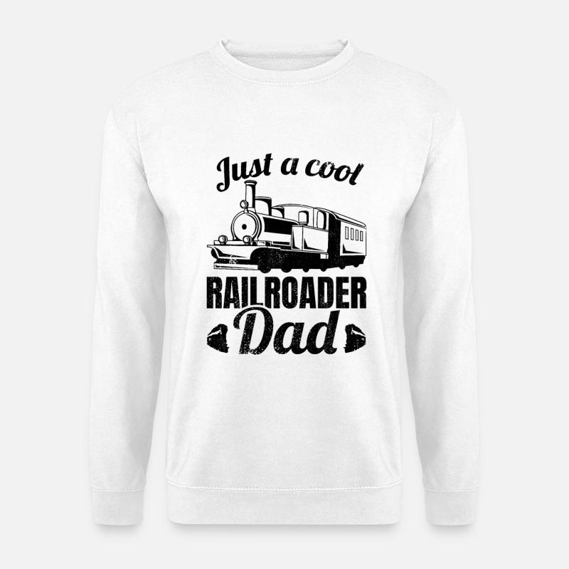 Just a cool railroad daddy - Unisex Sweatshirt - white