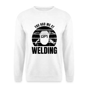 You had me weld - Unisex Sweatshirt - white - Front