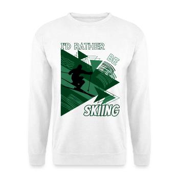I'd Rather Ski - Ski Wintersportler Skifahrer - Unisex Pullover - Weiß - Vorne
