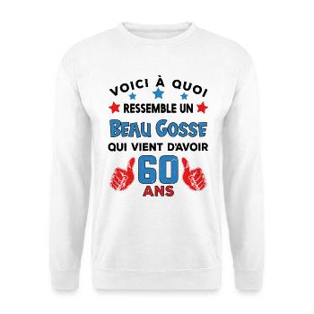 60 ans anniversaire homme cadeau humour drôle - Sweat-shirt Unisexe - blanc - Devant