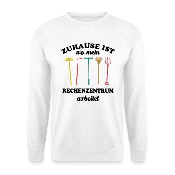Zuhause ist wo mein Rechenzentrum arbeitet, Garten - Unisex Pullover - Weiß - Vorne