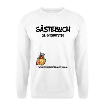 31. Geburtstag | Gästebuch Design - Unisex Pullover - Weiß - Vorne