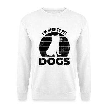 Je suis ici pour caresser les chiens - Sweat-shirt Unisexe - blanc - Devant