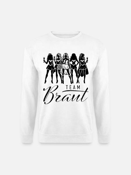 Team Braut Outfit JGA Junggesellenabschied Party - Unisex Pullover - Weiß