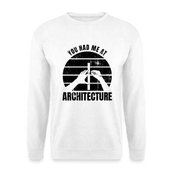 Vous m’avez eu à l’architecture - Sweat-shirt Unisexe - blanc - Devant