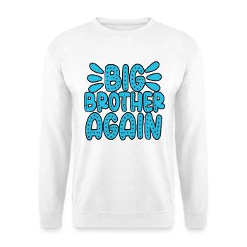 BIG BROTHER AGAIN again big brother - Unisex Sweatshirt - white - Front