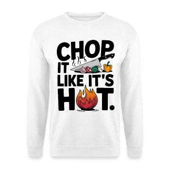 Hachez-le comme s’il était chaud Cuisine drôle Chef cuisine - Sweat-shirt Unisexe - blanc - Devant