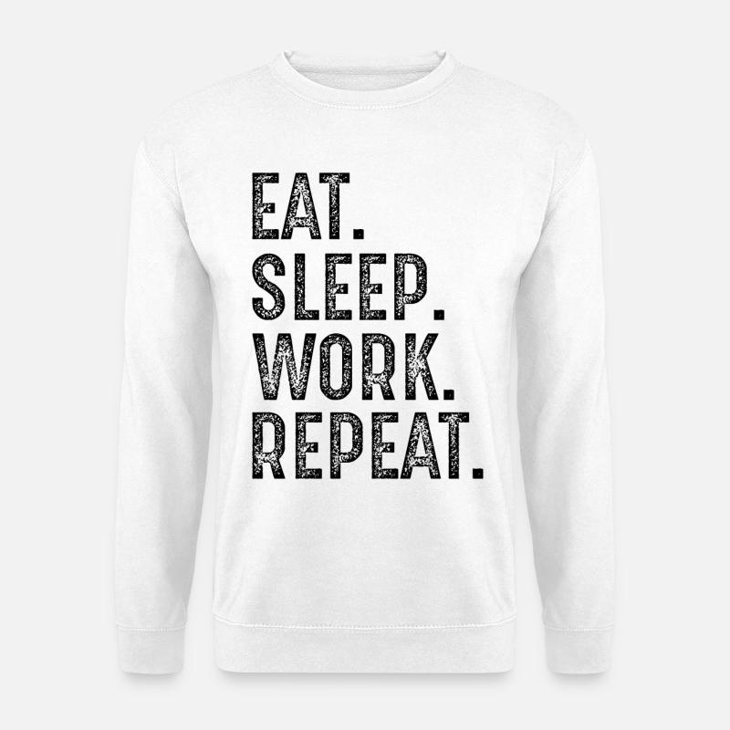 eat sleep work repeat - Unisex Sweatshirt - white