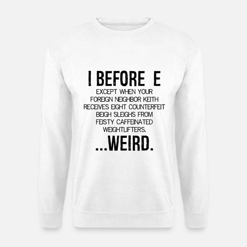 I avant E bizarre - Sweat-shirt Unisexe - blanc