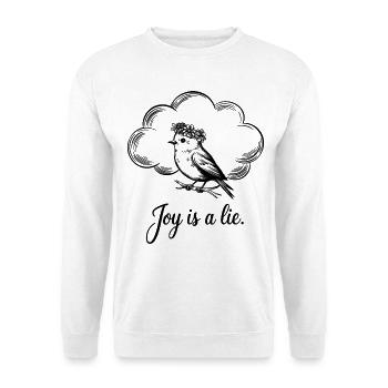 Minimal Bird Joy Is a Lie Floral Humour Sarcastique - Sweat-shirt Unisexe - blanc - Devant
