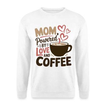 Mom Powered by Love and Coffee | Funny Shirt - Unisex Sweatshirt - white - Front