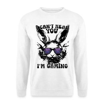 I Can't Hear You I'm Gaming Gamer Bunny Gift - Unisex Sweatshirt - white - Front