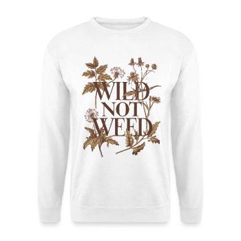 Wild not weed - Rustikale botanische Sammlerkunst - Unisex Pullover - Weiß - Vorne