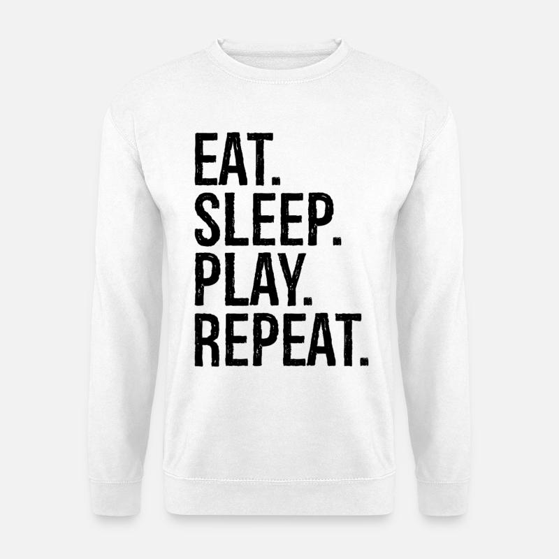 eat sleep play repeat - Unisex Pullover - Weiß
