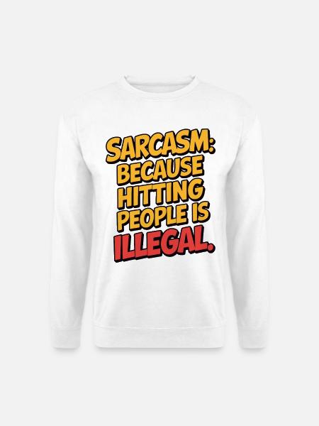 Sarkasme fordi ærlighed er for risikabelt sjovt citat - Unisex sweater - hvid