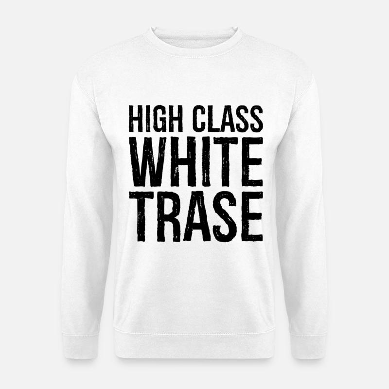High class white trase - Unisex Sweatshirt - white
