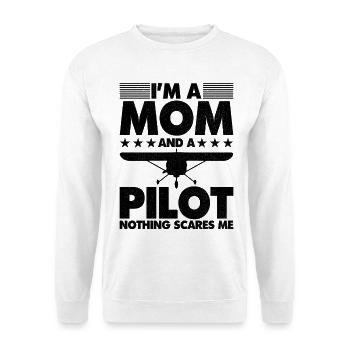 I'm a mom and a pilot nothing scares me - Unisex Sweatshirt - white - Front