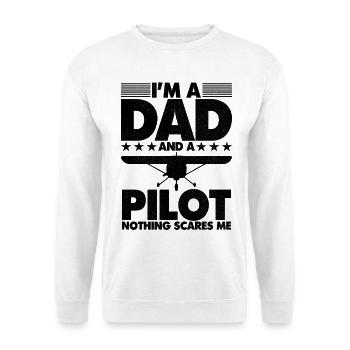 Je suis papa et pilote, rien ne me fait peur - Sweat-shirt Unisexe - blanc - Devant