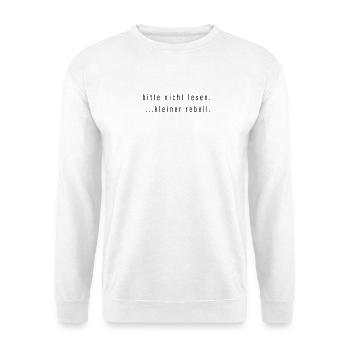 Bitte Nicht Lesen Kleiner Rebell Spruch Geschenk - Unisex Pullover - Weiß - Vorne