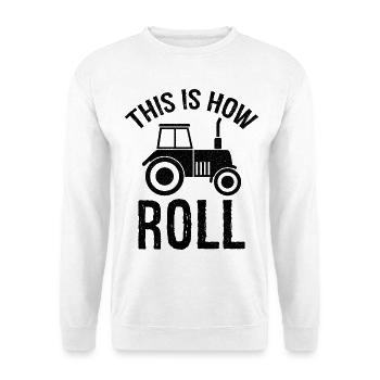 this is how roll - Unisex Sweatshirt - white - Front