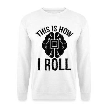 c’est comme ça que je roule l’Intelligence Artificielle - Sweat-shirt Unisexe - blanc - Devant