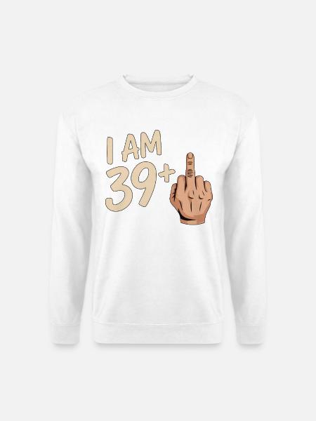 Funny 39 Plus Middle Finger Design - Unisex Sweatshirt - white