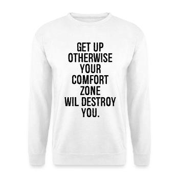 Levez-vous sinon votre zone de confort va détruire - Sweat-shirt Unisexe - blanc - Devant