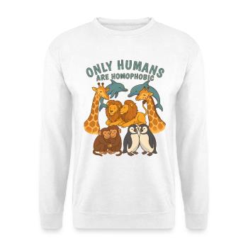 Süßes Tier Only Humans are homophobic Pride Tiere - Unisex Pullover - Weiß - Vorne
